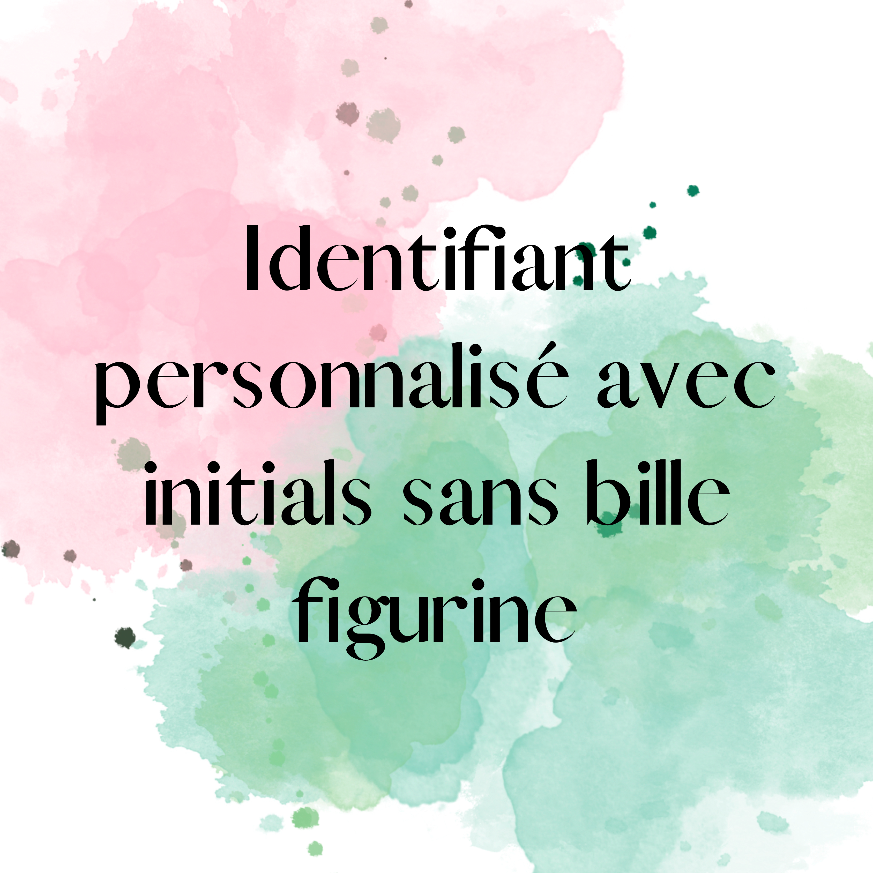 Identifiant avec initial personnalisé sans bille figurine