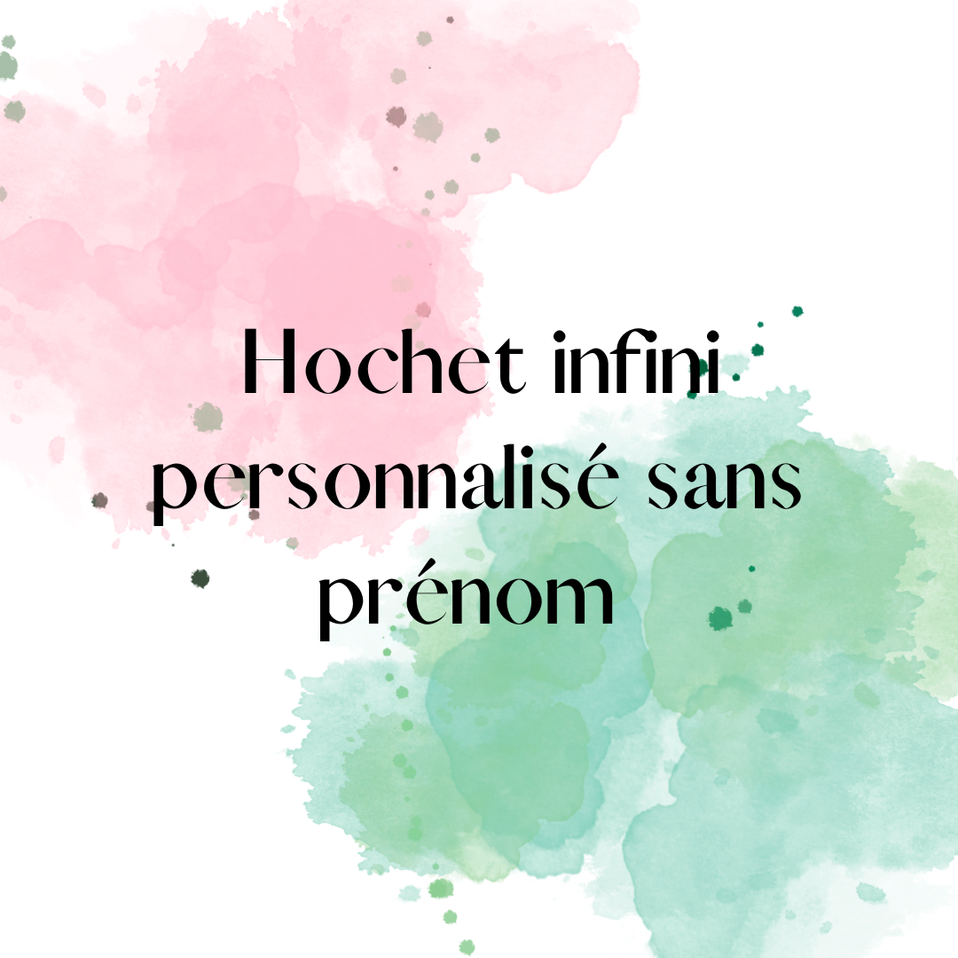 Hochet infini personnalisé sans prénom