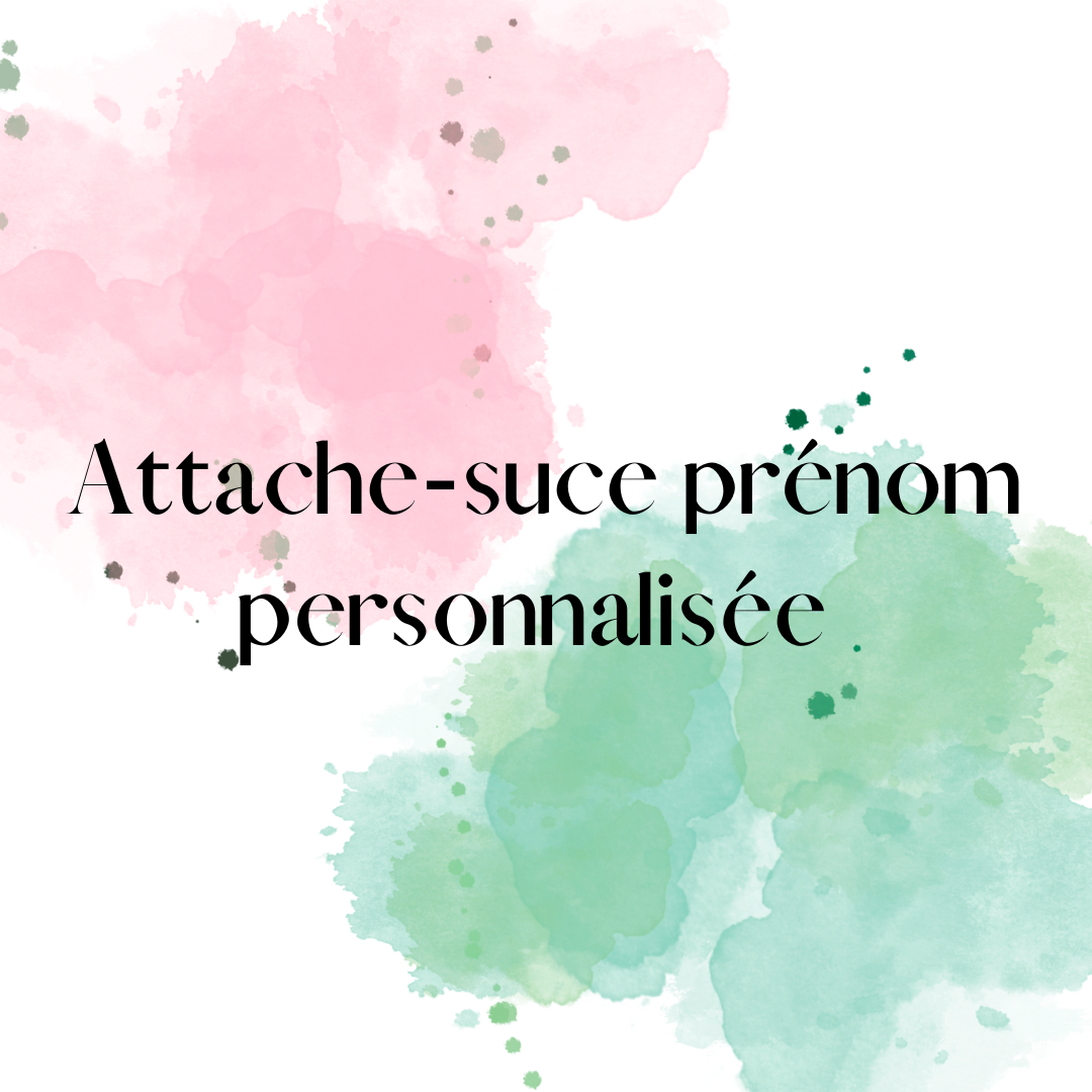 attache suce prénom personnalisé